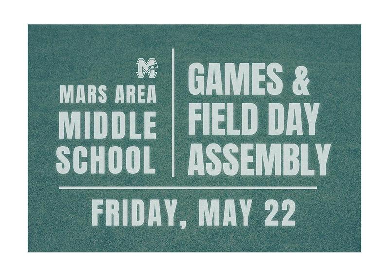 Sign for Mars Area Middle School Games & Field Day Assembly on May 22.