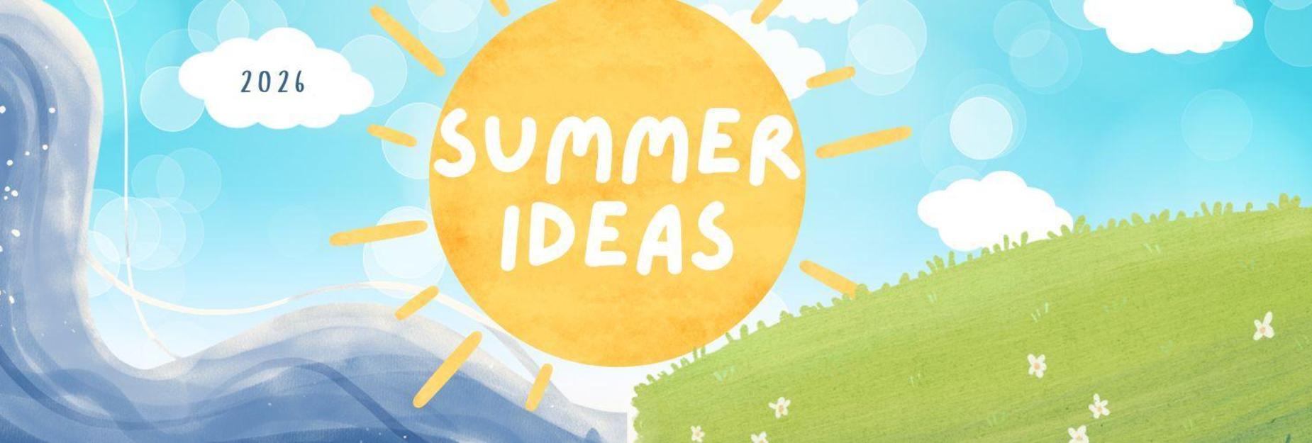Summer Ideas