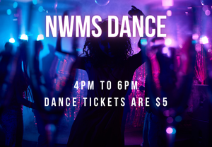 NWMS Dance after school until 6pm