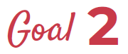 Goal Two