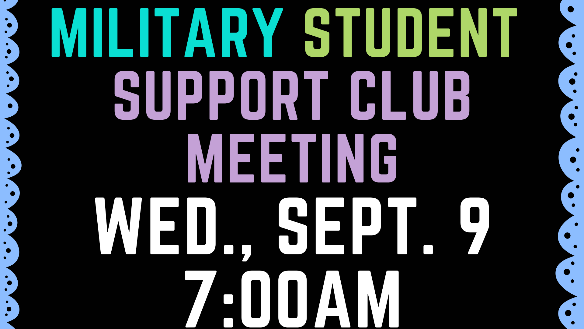 Announcement for Military Student Support Club meeting on September 9 at 7:00 AM.