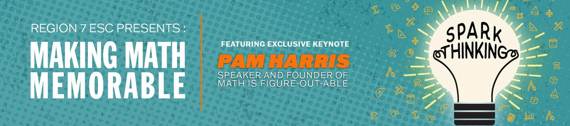 Graphic for Making Math Memorable featuring keynote speaker Pam Harris