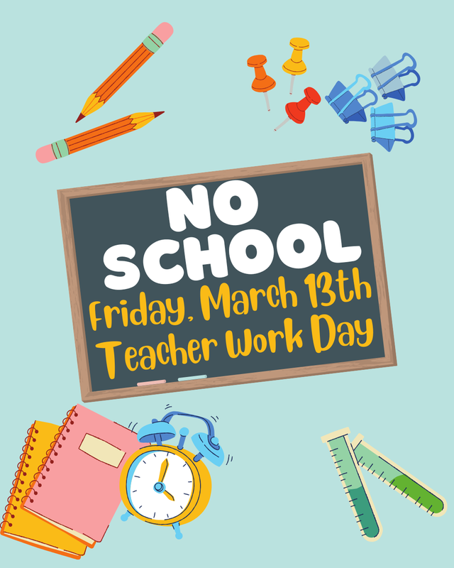 NO SCHOOL - Friday, March 13th Teacher Work Day Thumbnail Image