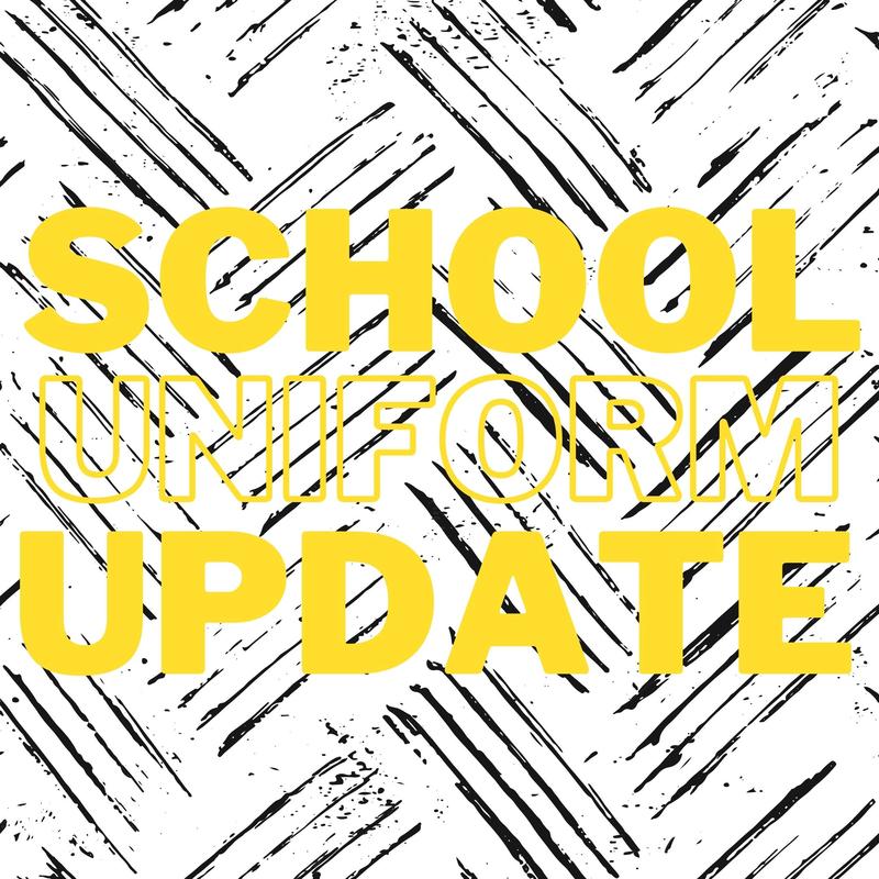School Uniform Updates