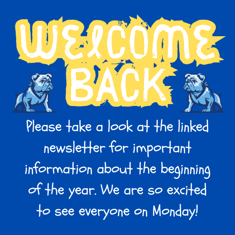 Welcome Back! Please take a look at the linked newsletter for important information about the beginning of the year. We are so excited to see everyone on Monday.