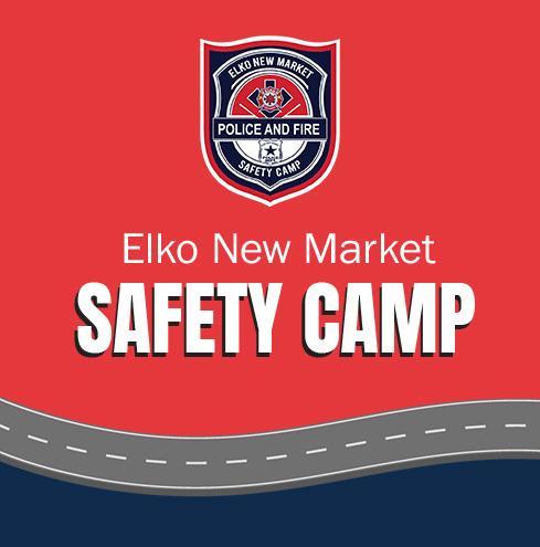 Elko New Market Safety Camp