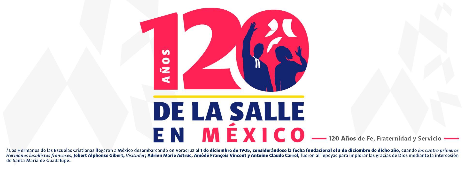 120 a&ntilde;os de La Salle en M&eacute;xico