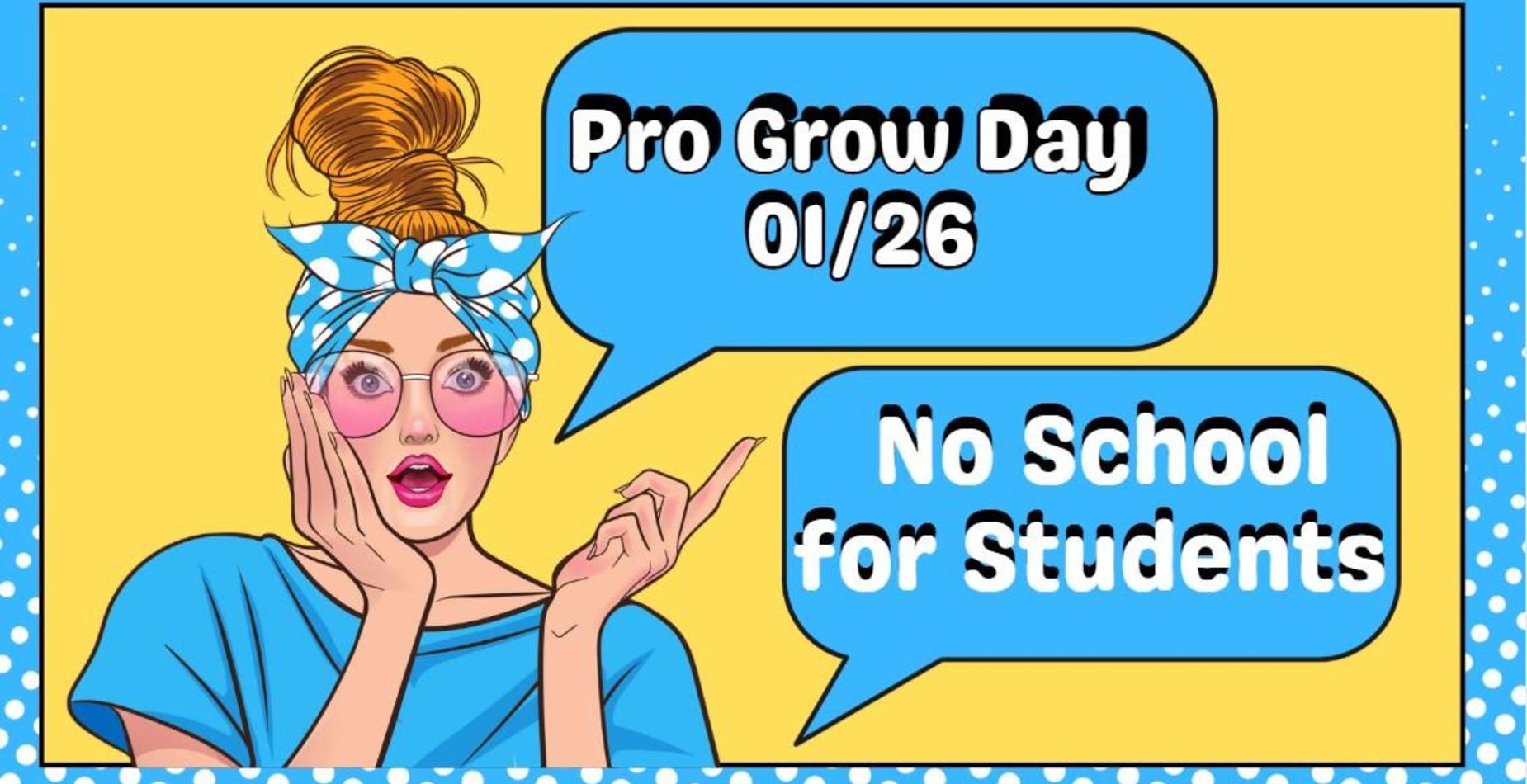 Professional Growth Day 1/26 - No School for Students