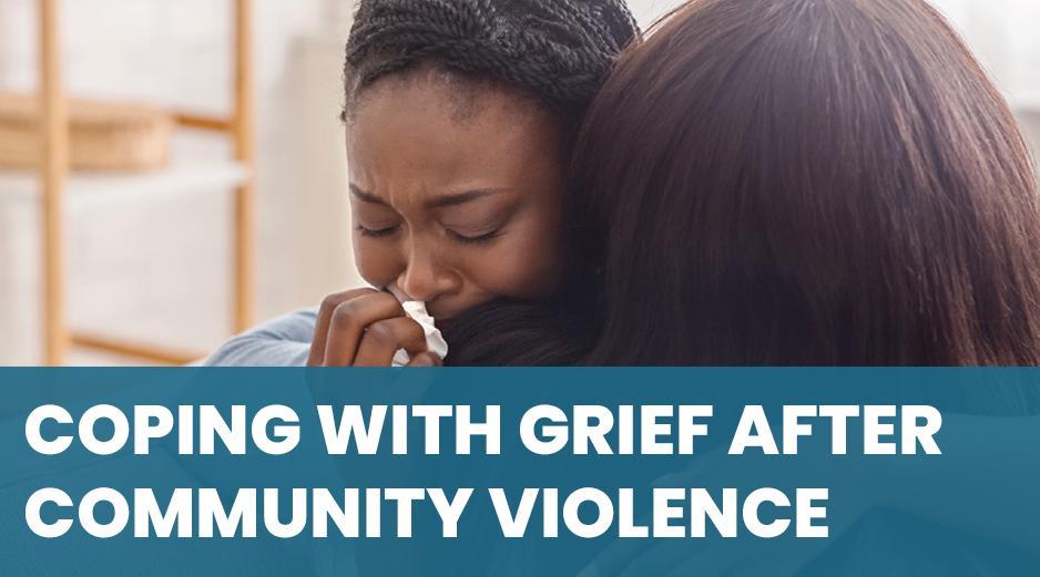 Coping with Grief After community Violence