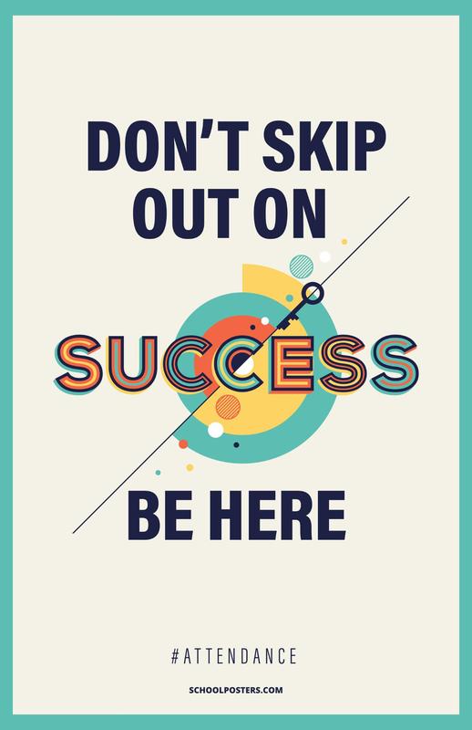 Poster with the message “Don’t Skip Out on Success. Be Here” featuring colorful retro-style lettering and geometric designs on a light background.