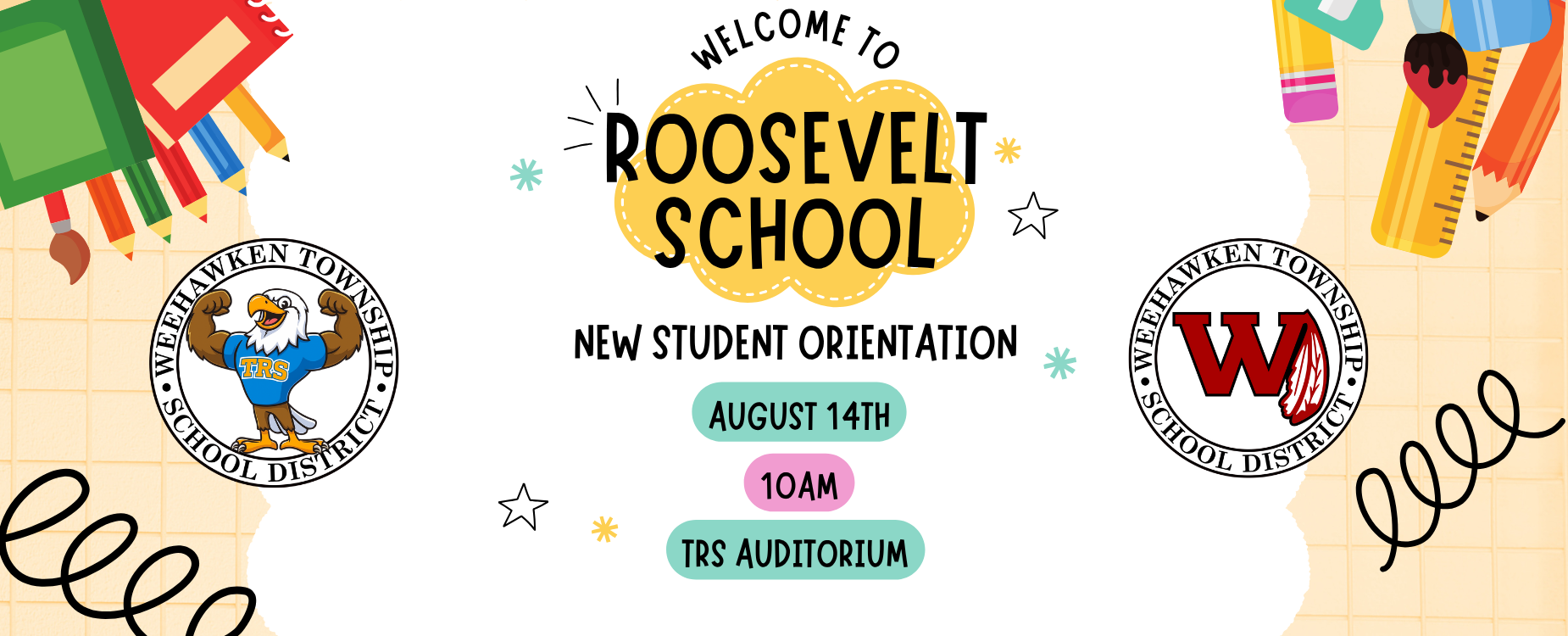 Roosevelt School 
New Student Orientation
August 14th 10AM
TRS Auditorium