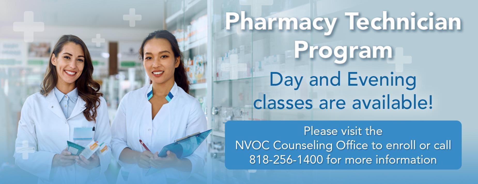 Banner promoting NVOC's Pharmacy Technician Program. Day and Evening classes available! Please visit the NVOC Counseling Office to enroll or call 818-256-1400 for more information