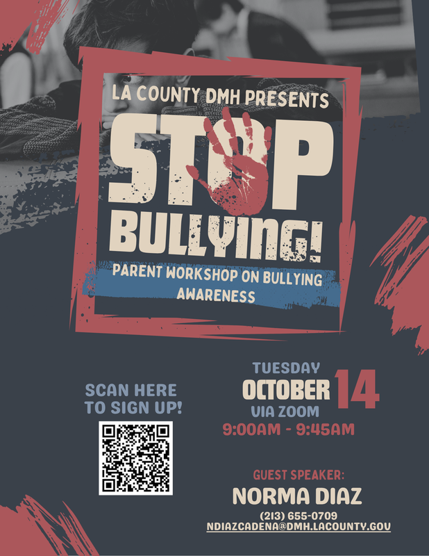 Join our Bullying Awareness Parent Workshop presented by the L.A. County Dept. of Mental Health via Zoom—scan the QR code on the flyer to attend.