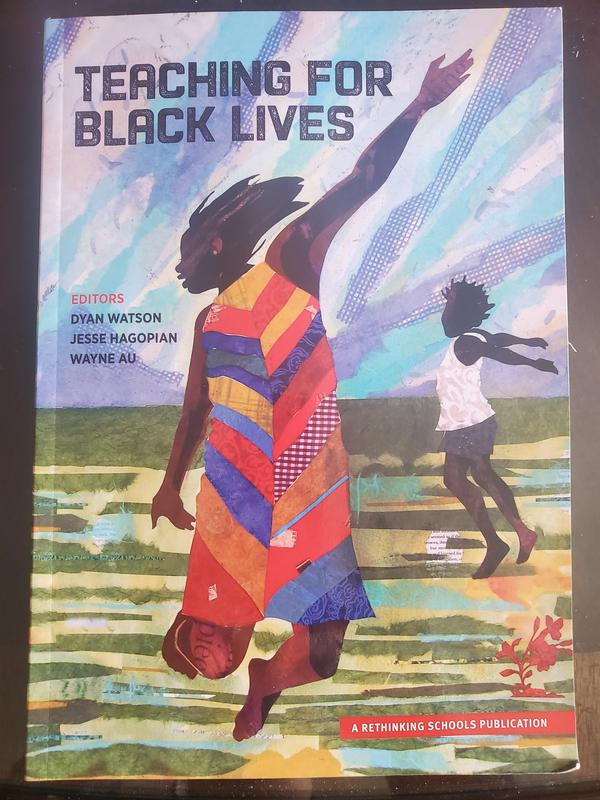 Image shows the cover of the book, "Teaching for Black Lives"
