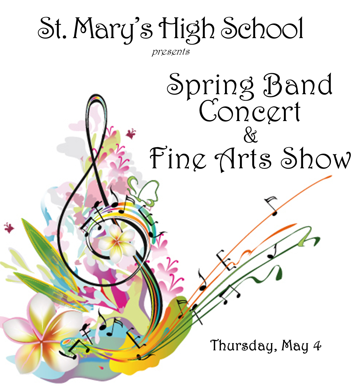 The Spring Band Concert and Fine Arts Show is May 4th! St. Mary's