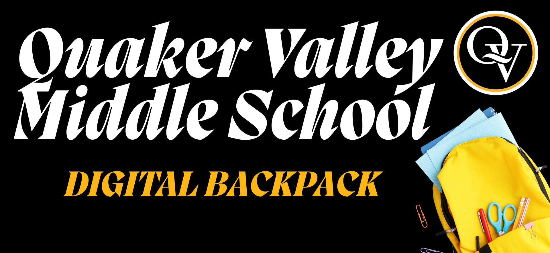 Image states: Quaker Valley Middle School Digital Backpack on a black background with an image of a backpack and school supplies.