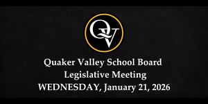Photo announces the Quaker Valley School Board Meeting on Wednesday, January 21, 2026.