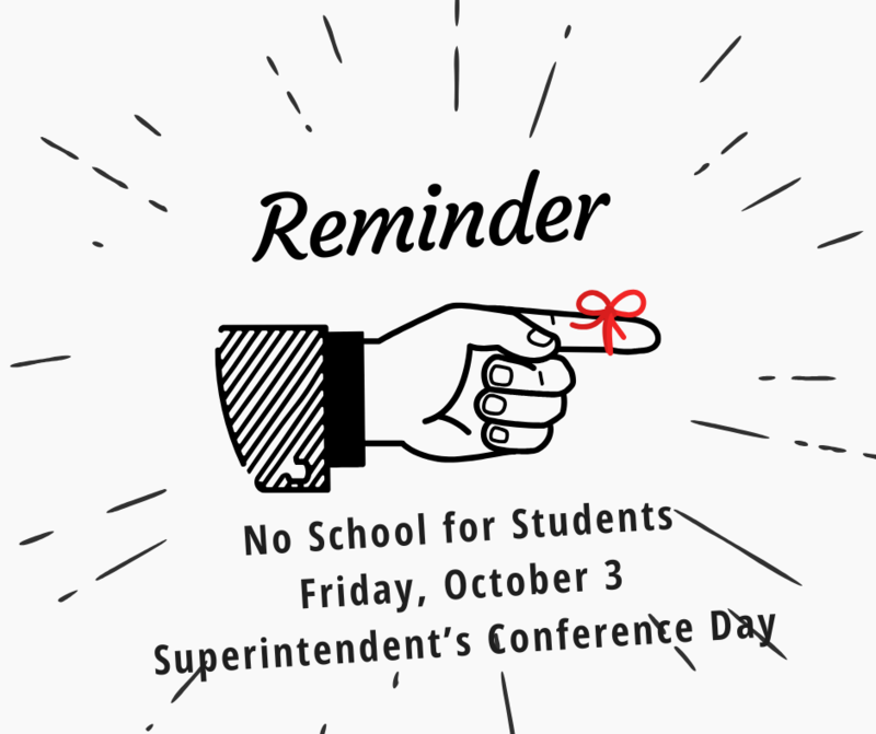October 3rd Supt Conference No School