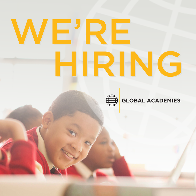 GLOBAL ACADEMIES SCHOOLS IS NOW HIRING! CLICK HERE (OR