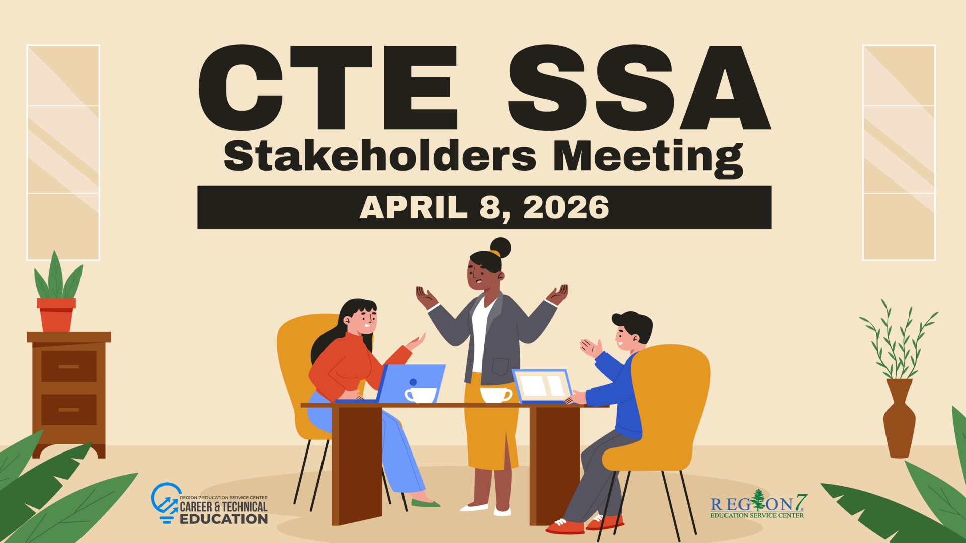 CTE SSA Stakeholders Meeting, April 8, 2026. Illustration of a diverse group in discussion at a table with Region 7 ESC logos.