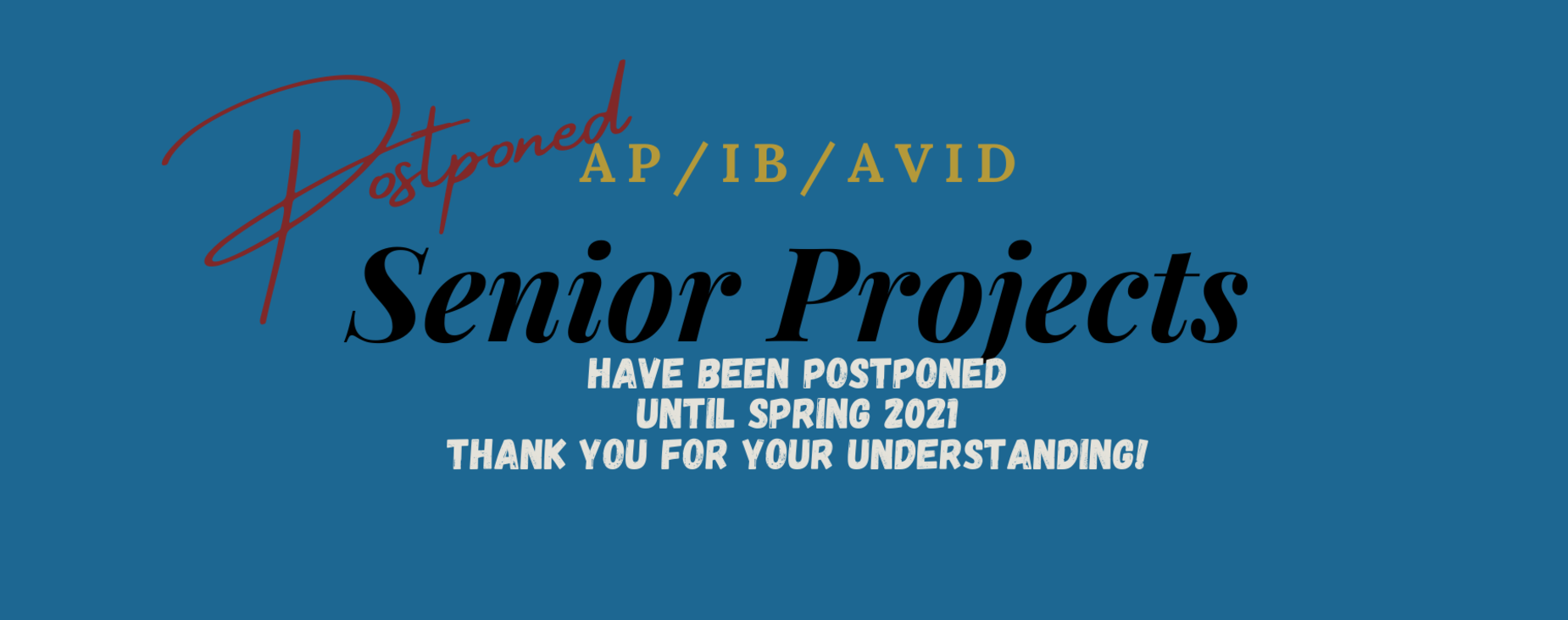 Senior Projects Postponed