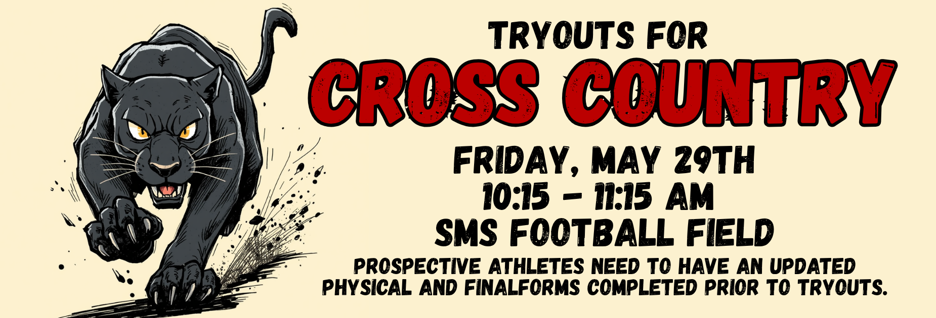 Cross Country Tryouts Friday May 29th from 10:15 - 11:15 am on the football field. Athletes must have an updated physical and completed Final Forms.