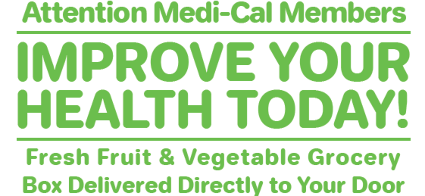 Bold green text promoting health and fresh grocery delivery for Medi-Cal members.