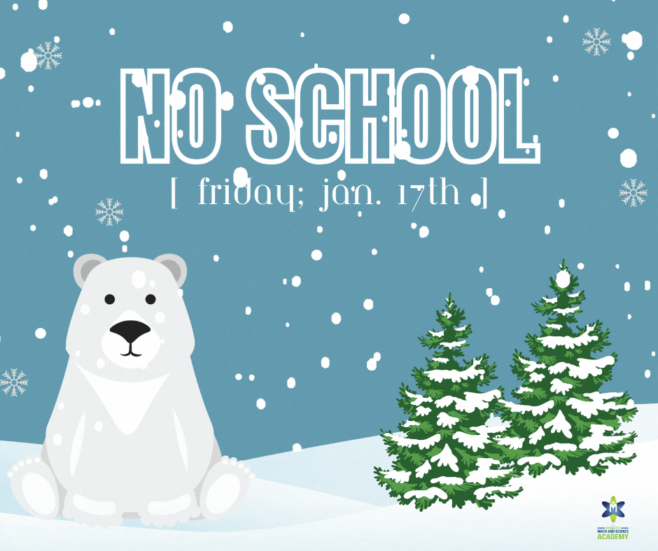 No School: Friday, January 17th