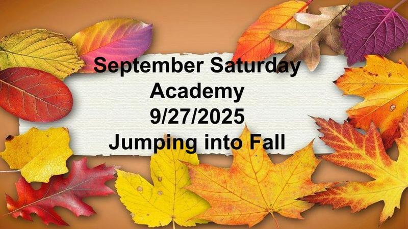 September Saturday Academy  09/27/2025