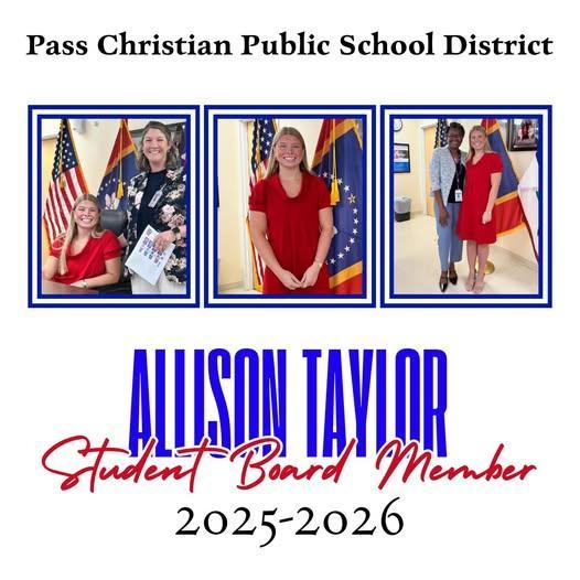 Join us in congratulating Allison Taylor on being selected as the Pass Christian Public School District Student Board Member for the 2025–2026 school year!