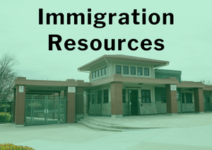 photo of the front of the school with green overlay that says immigration resources