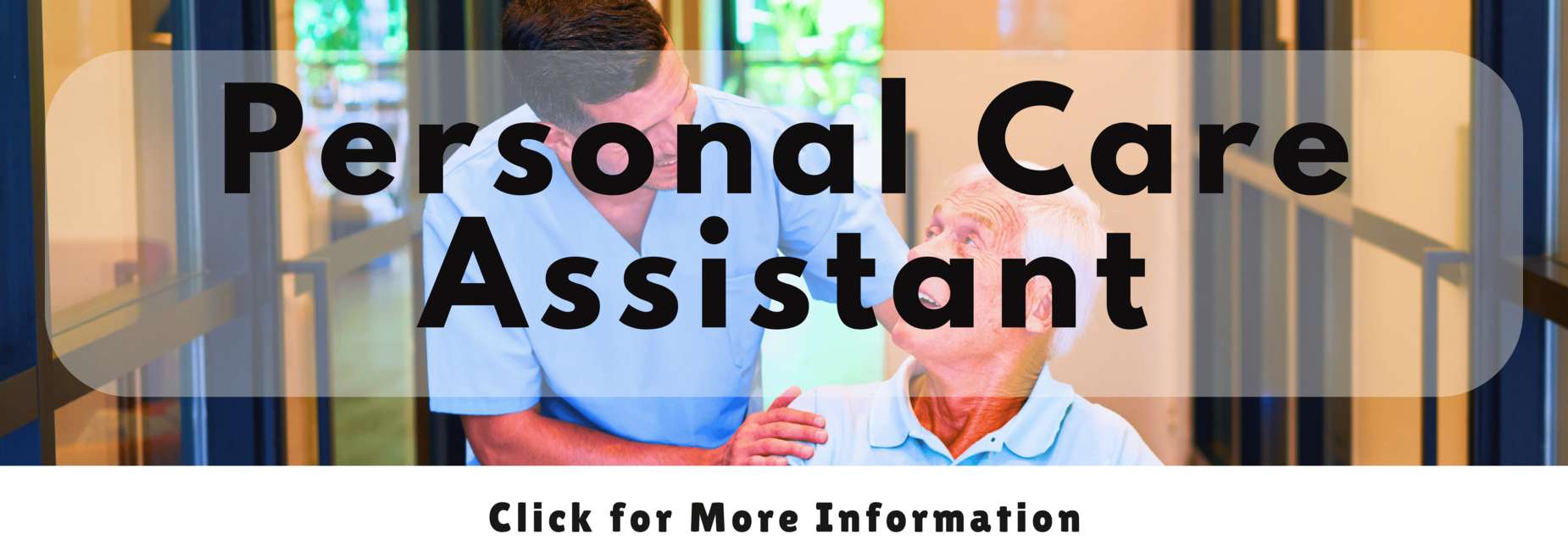Caregiver assisting an elderly man, labeled &ldquo;Personal Care Assistant.&rdquo;