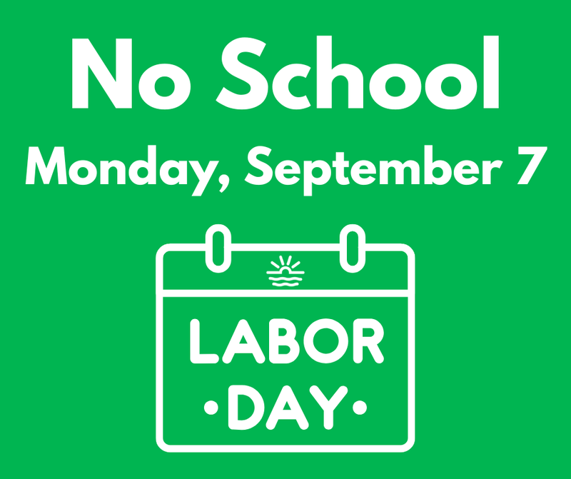 No School - Monday, September 7 - Labor Day