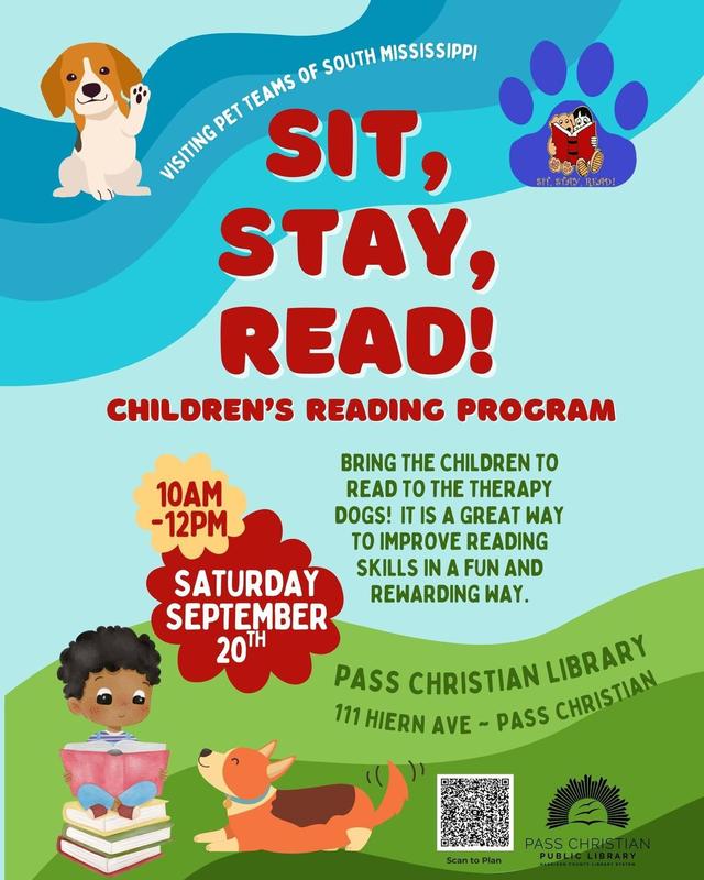 Make plans with the family to attend our upcoming Sit, Stay, READ! Children's Reading Program this coming Saturday, September 20th at Pass Christian Library.