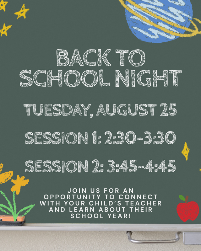 Back to School Night announcement on Tuesday August 25th  at 2:30 and 3:45 written in chalk with a green chalkboard background.