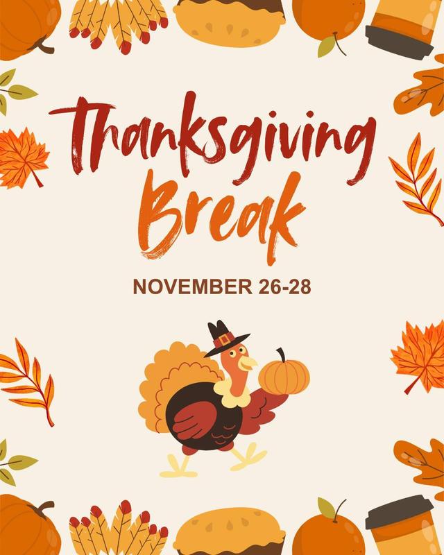 Thanksgiving Break 2025
