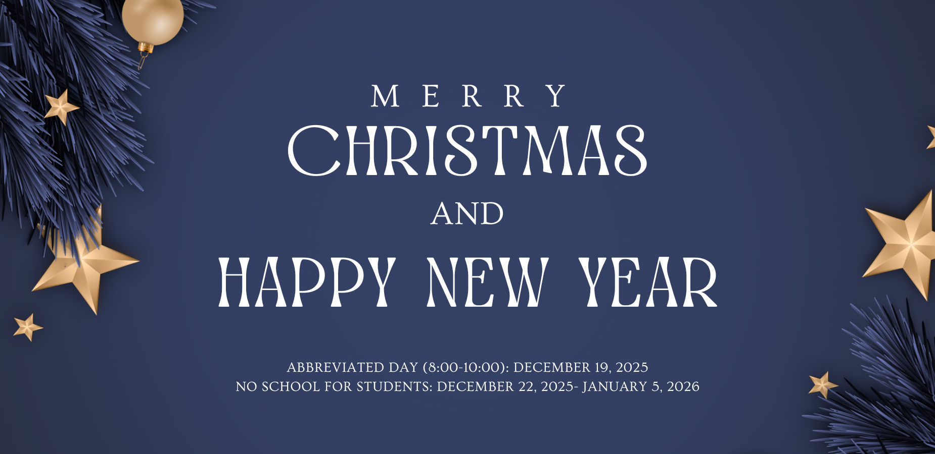 Christmas/New Year Break - December 22, 2025 - January 5, 2026