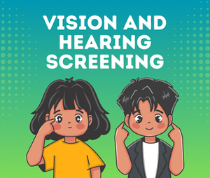 Vision and Hearing Screening with illustration of two kids pointing to their ears and eyes