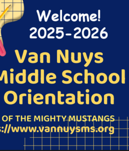 Van Nuys Middle School Orientation