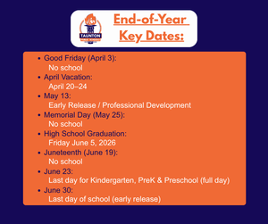 Graphic titled “End-of-Year Key Dates” from Taunton Public Schools. It lists: Good Friday (April 3) – No school; April Vacation – April 20–24; May 13 – Early release and professional development; Memorial Day (May 25) – No school; High School Graduation – Friday, June 5, 2026; Juneteenth (June 19) – No school; June 23 – Last day for Kindergarten, PreK and Preschool (full day); June 30 – Last day of school (early release).