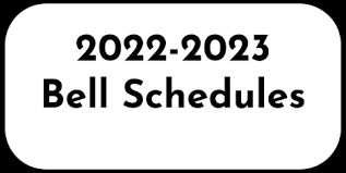 BELL SCHEDULE 2022-2023