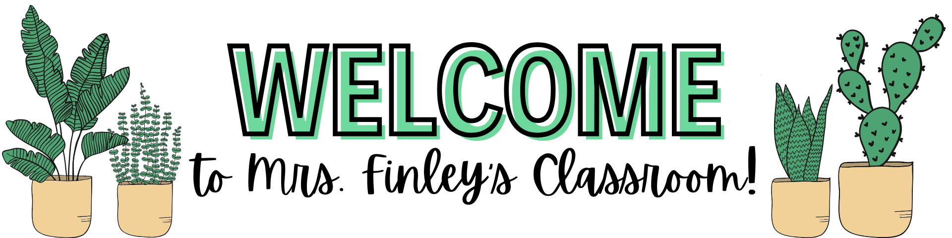 Welcome to Mrs. Finley's Classroom!