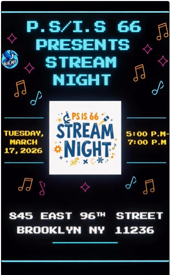 STREAM Night from 5PM -7PM at PS/IS66 on March 17, 2026