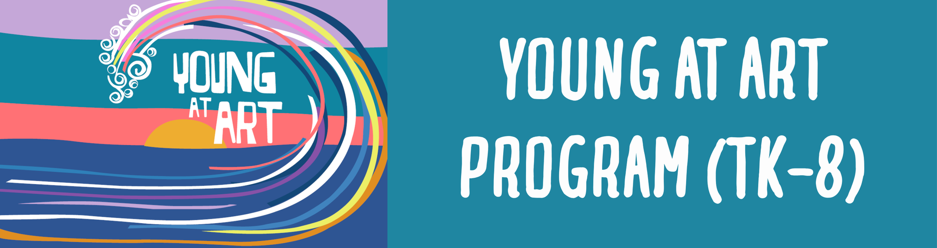  Young at Art Program (TK-8)