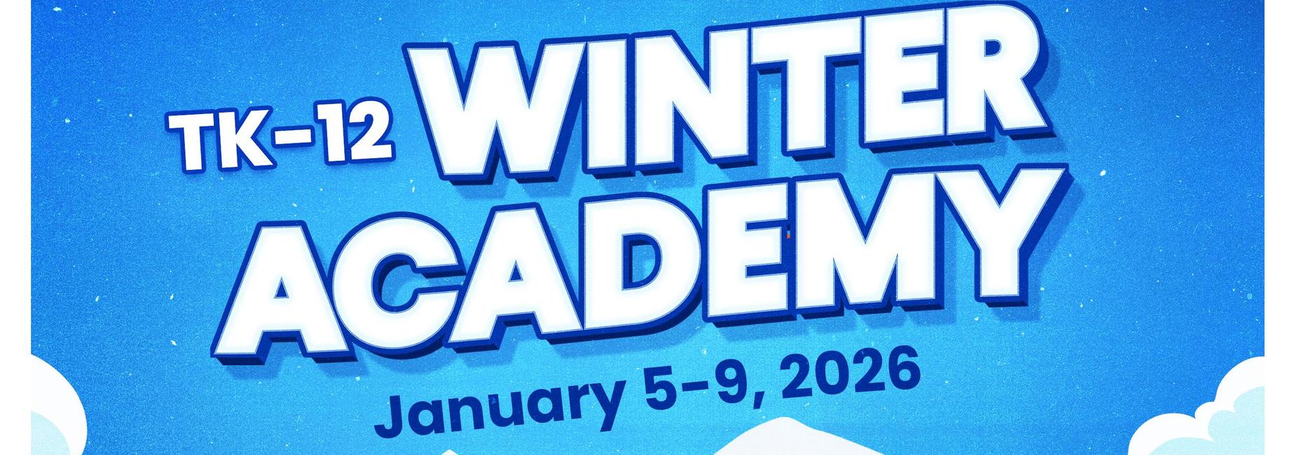 Winter Academy January 5-9, 2026