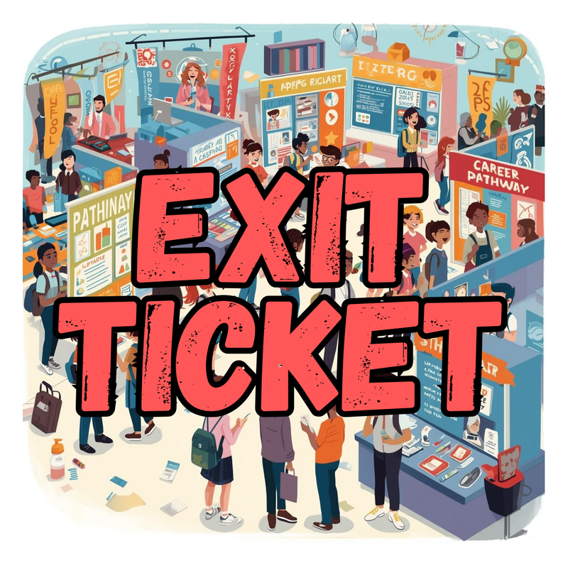 Complete Your EXIT TICKET