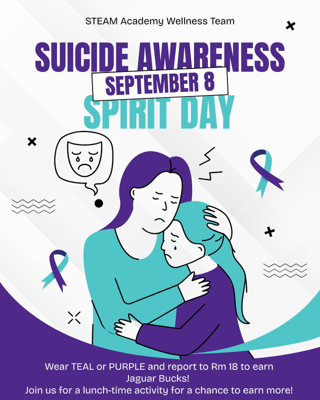 On September 8, STEAM Academy will recognize Suicide Awareness Spirit Day by wearing teal or purple and participating in a “You’re Never a Bother” lunch-time wellness activity.