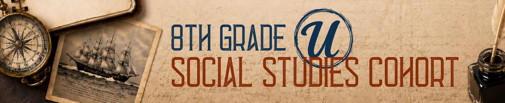 8th Grade Social Studies U workshop series banner