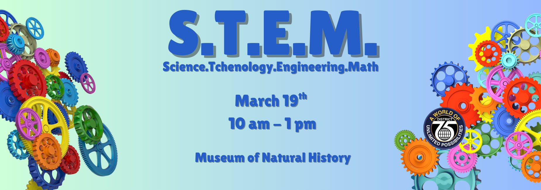 Colorful gears and text promoting a STEM event at the Museum of Natural History.