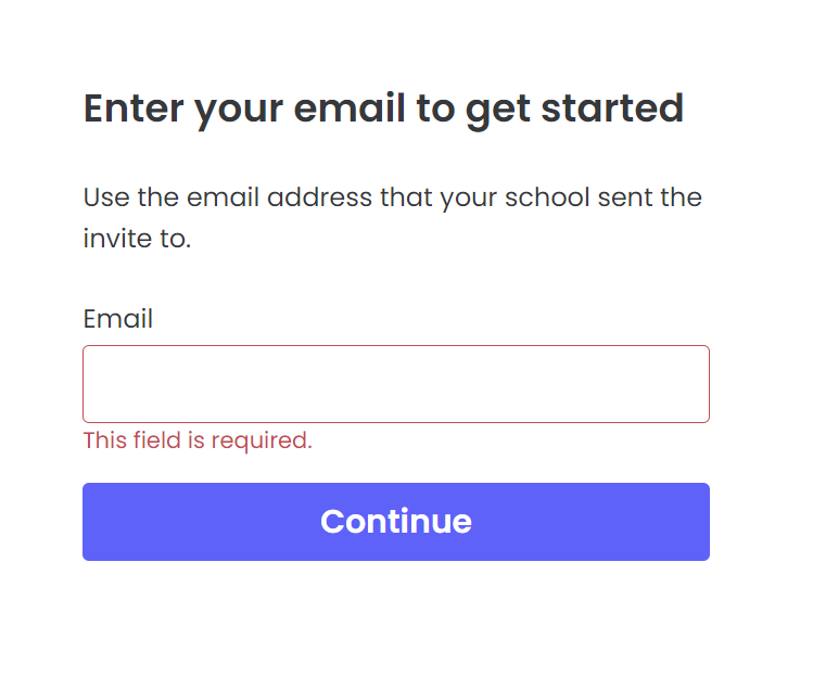 The Qustodio sign up screen. It says "Enter your email to get started", then "Use the email address that your school sent the invite to" with a text input box that says "This field is required" below it. Below all that, there's a big "Continue" button.